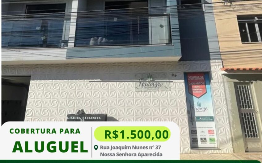 RUA JOAQUIM NUNES N° 37 COBERTURA NOSSA SENHORA APARECIDA
